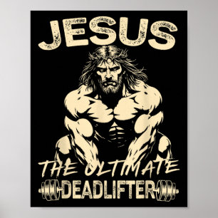 Jesus Ultimate Deadlifter Christian Gym Pump C Poster