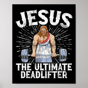 Jesus Ultimate Deadlifter Christian Gym Weight Poster