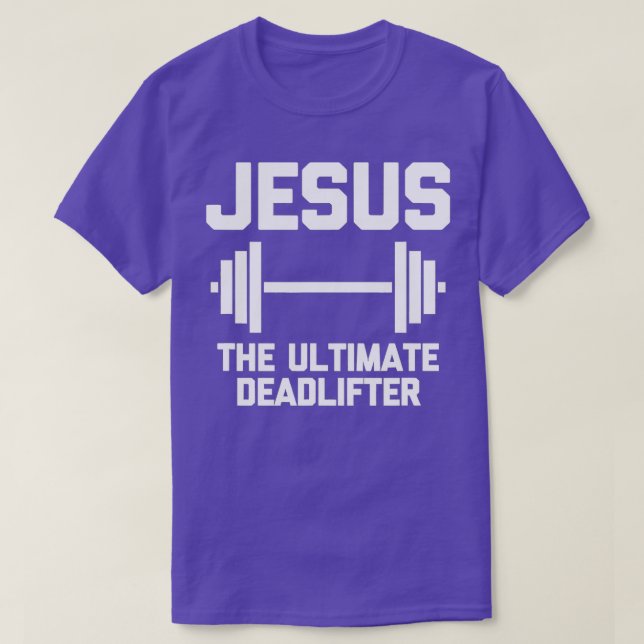 Jesus Ultimate Deadlifter Funny T Shirt (Design framsida)