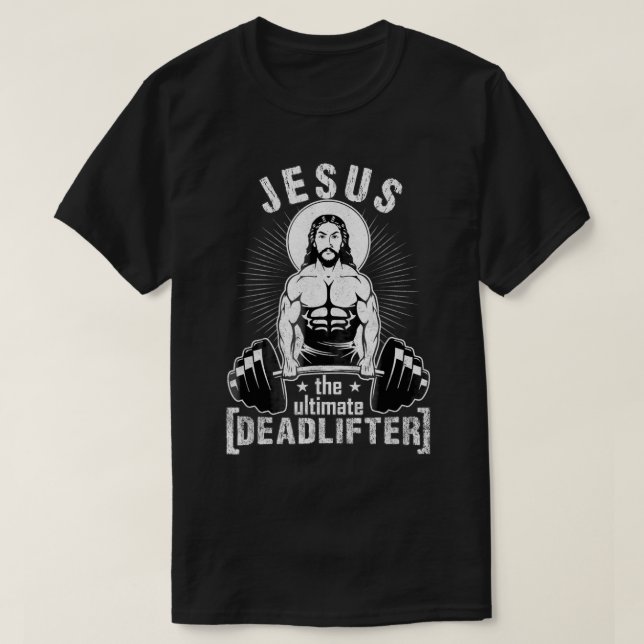 Jesus Ultimate Deadlifter Funny Workout Gym pa T Shirt (Design framsida)