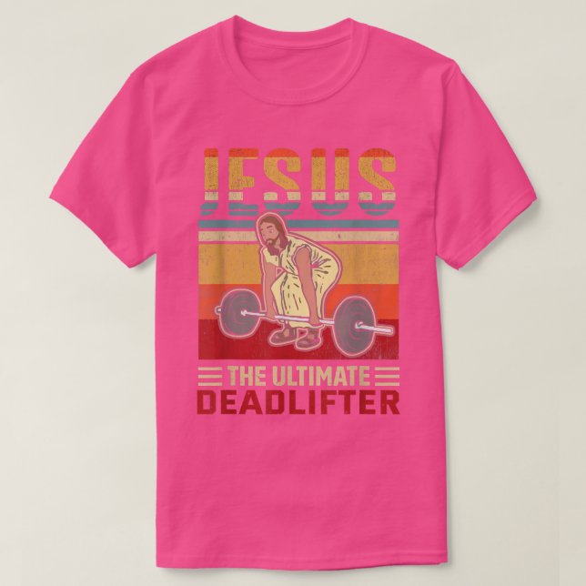 Jesus Ultimate Deadlifter Funny Workout Gym  T Shirt (Design framsida)