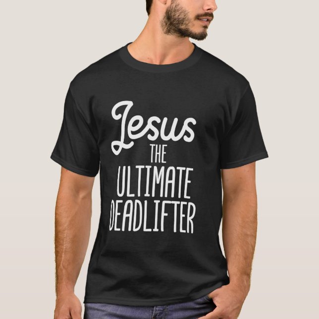 Jesus Ultimate Deadlifter Idrottsman Christian Wor T Shirt (Framsida)