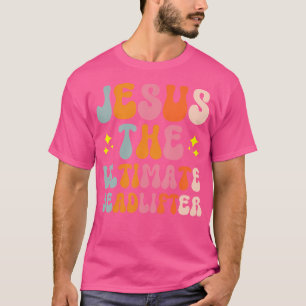 Jesus Ultimate Deadlifter T Shirt