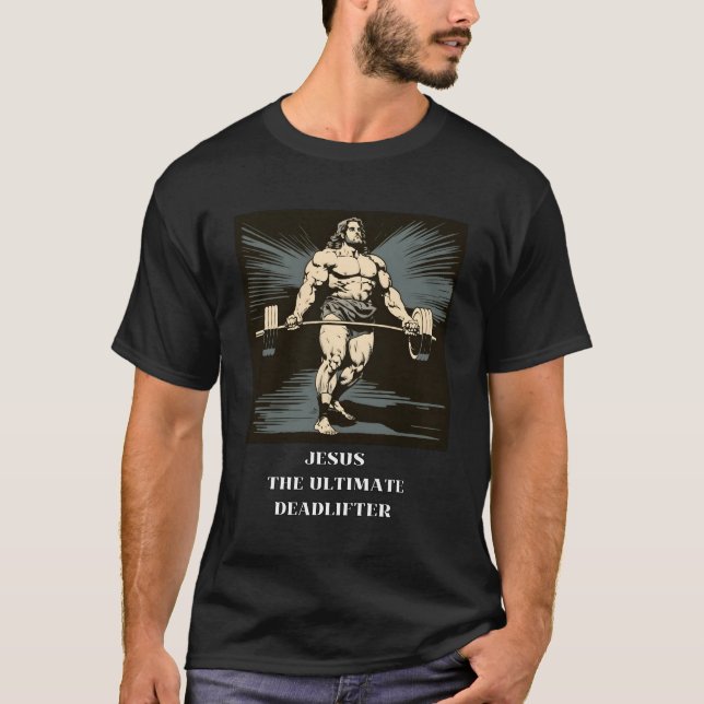 Jesus Ultimate Deadlifter T Shirt (Framsida)
