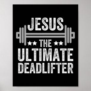 Jesus Ultimate Deadlifter T Shirt Gym Fitness Poster
