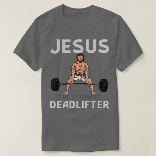 Jesus Ultimate Deadlifter TShirt T Shirt (Design framsida)