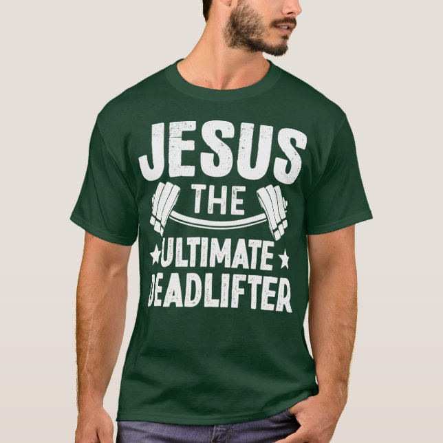 Jesus Ultimate Deadlifter Weights Gym T Shirt (Framsida)