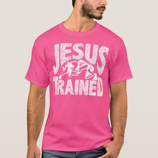 Jesus utbildade Wrestler Wrestler Wrestle Christia T Shirt