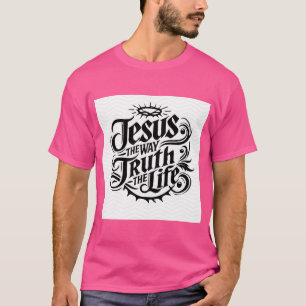 Jesus: vägen, sanningen, livet - Faith-Inspir T Shirt