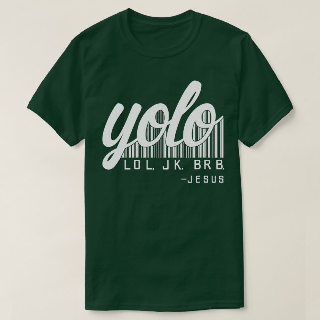 Jesus Valection Yolo Lol Jk Brb T Shirt (Design framsida)