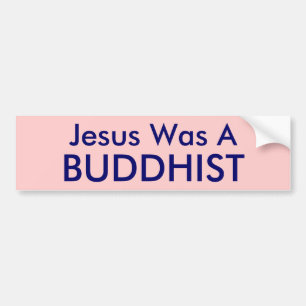 Jesus var A, BUDDIST Bildekal