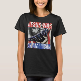 Jesus var en amerikansk USA flagga 4:e juli Kristu T Shirt