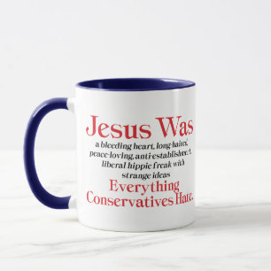 Jesus Var En Blödande Hjärt-Liberal - Anti GOP Mugg