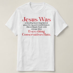 Jesus Var En Blödande Hjärt-Liberal - Anti GOP Tröja