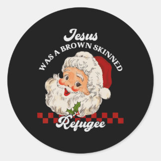 Jesus var en Brown Skinned Refugee - Santa Christm Runt Klistermärke