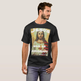 Jesus var en invandrare t shirt