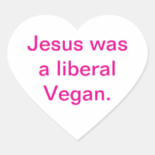 Jesus var en liberal Vegan Hankamer Artjunkhaus Yu Hjärtformat Klistermärke