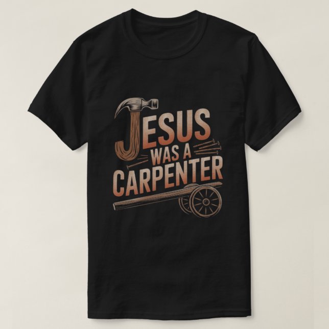 Jesus Var En Snickare T-Shirt (Design framsida)