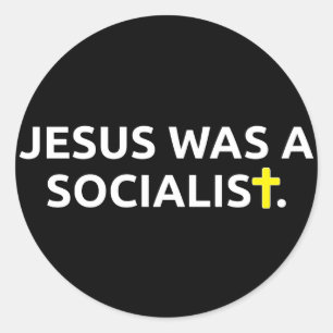 Jesus var en socialistisk (svarten) runt klistermärke