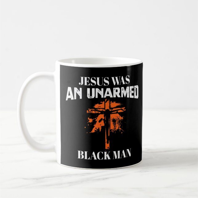 Jesus var en UnArmed Black Man - Religiösa Christi Kaffemugg (Vänster)