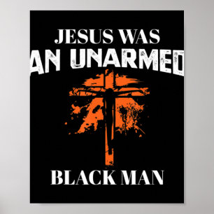 Jesus var en UnArmed Black Man - Religiösa Christi Poster