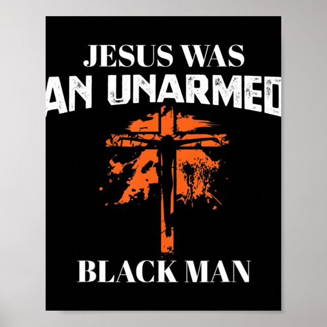 Jesus var en UnArmed Black Man - Religiösa Christi Poster (Framsidan)