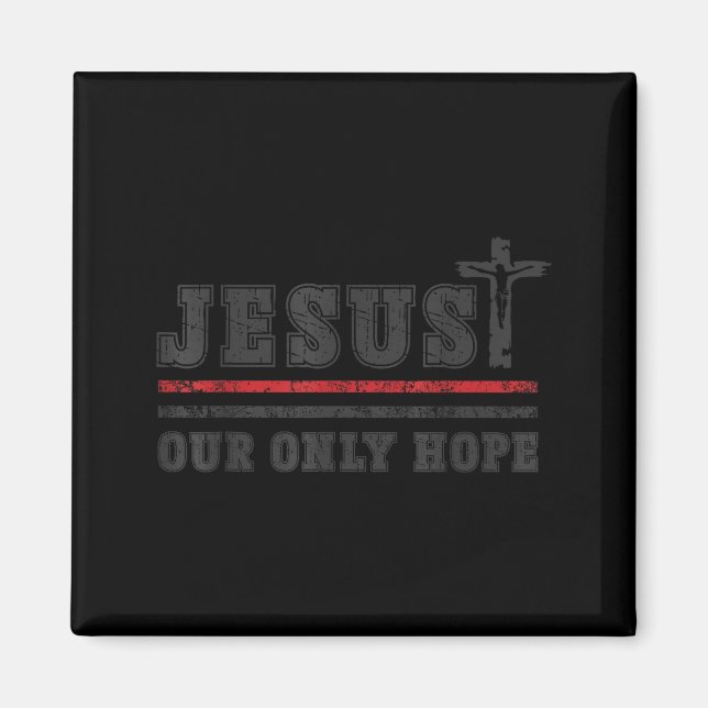 Jesus Vår Enda Hopp Religiöst Kläder Gåva Magnet (Framsidan)