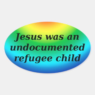 Jesus var ett undocumented flyktingbarn ovalt klistermärke