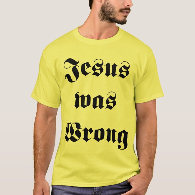 Jesus var fel t-shirt (Framsida)