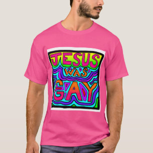 Jesus var Gay T Shirt