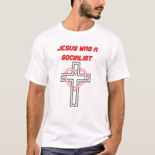 Jesus var socialist t shirt