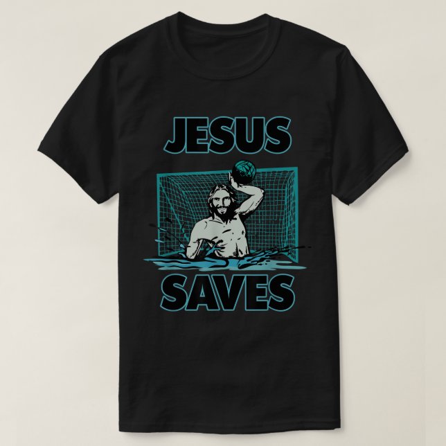 Jesus Vatten Polo Goalie sparar för Chri T Shirt (Design framsida)