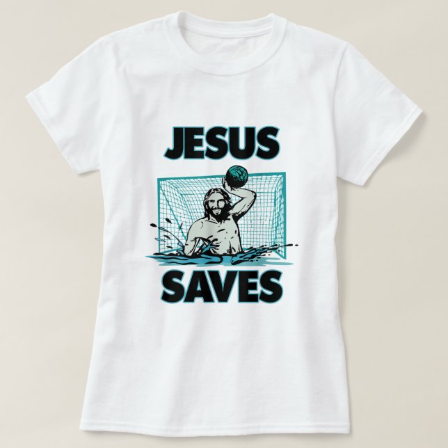 Jesus Vatten Polo Goalie sparar för Chri T Shirt (Design framsida)