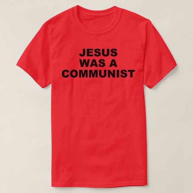 Jesus Was a Communist T Shirt (Design framsida)