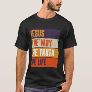 Jesus Way Truth Life Religiösa Bible Verse Chr T Shirt