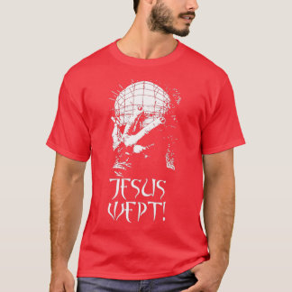 JESUS WEPT 2 T SHIRT