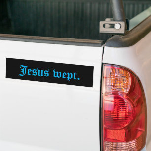 Jesus Wept Bumper Sticker Bildekal