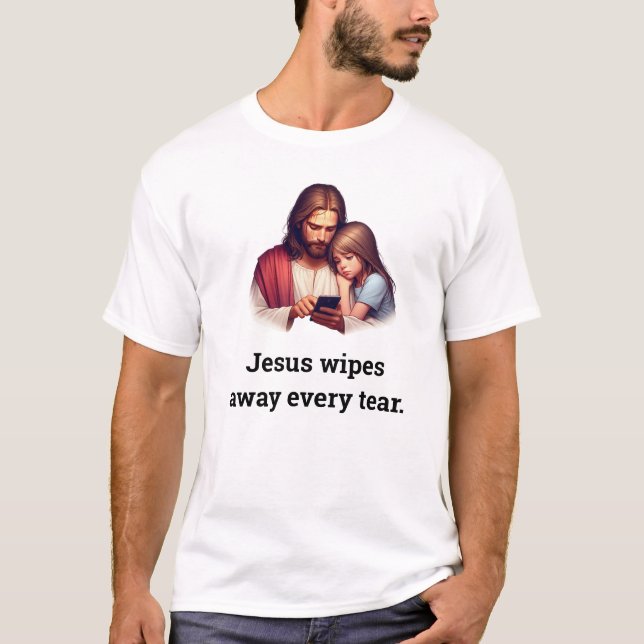 Jesus wipes away every tear Luxury T-Shirt  (Framsida)