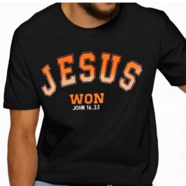 Jesus Won T Shirt