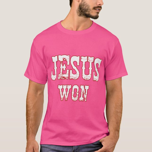 Jesus Won Texas Christianity Religion Jesus Won Te T Shirt (Framsida)