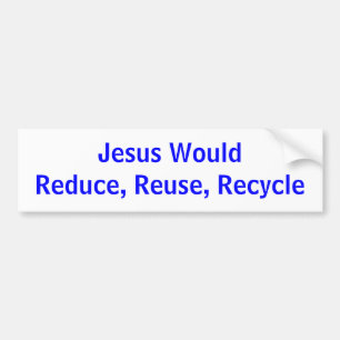 Jesus WouldReduce, återanvänder, återanvänder Bildekal