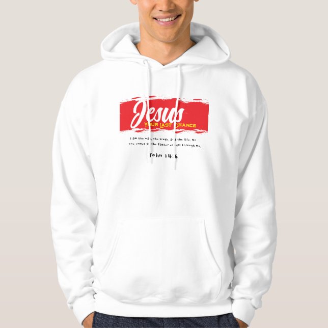 Jesus: Your Last Chance" Evangelistic T-Shirt Hoodie (Framsida)