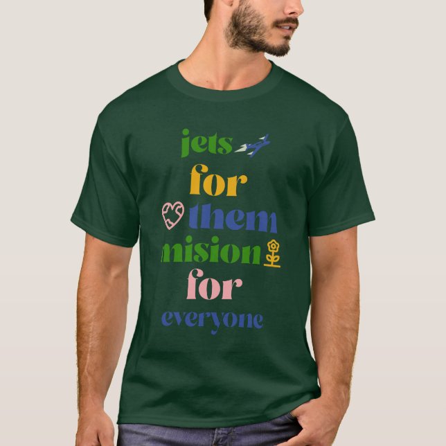 Jet för dem, uppdrag för alla t shirt (Framsida)
