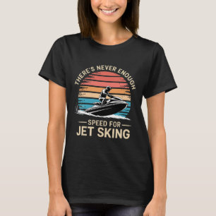 Jet-hastigheten Det går aldrig tillräckligt fort f T Shirt