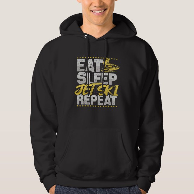Jet Ski Eat Sleep Repeat Water Sports Hobby Jet Sk Hoodie (Framsida)