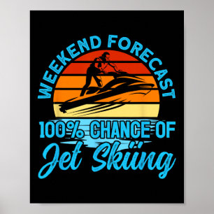 Jet Ski-helgprognos 100% chans för Jet Ski Poster