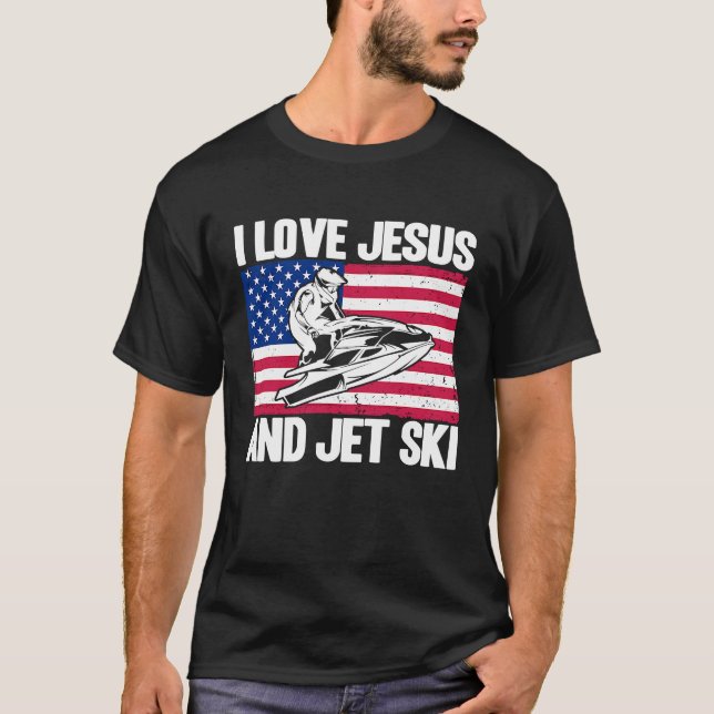 Jet Ski I Love Jesus And Jet Ski American Flag T Shirt (Framsida)