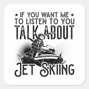 Jet Ski om du vill ha mig Vatten Jetski Jet Skiing Fyrkantigt Klistermärke