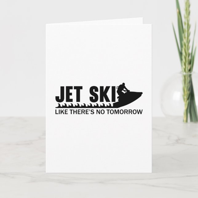 Jet Ski som om det inte finns någon imorgon Jetski Kort (Framsida)
