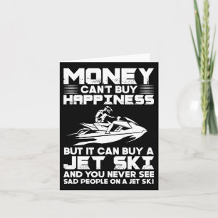 Jet Skiing Money kan inte köpa lycka, men det kan  Kort
